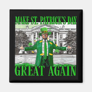 Make St. Patricks Day Great Again Funny Trump Magnet