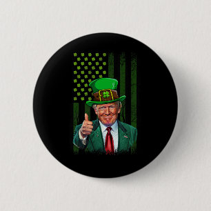 Make St Patricks Day Great Again Funny Trump Men W 2 Inch Round Button