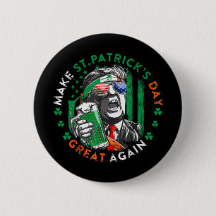 Make St Patricks Day Great Again Funny Trump Men W 2 Inch Round Button