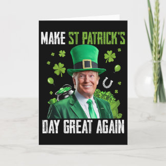 Make St Patricks Day Great Again Funny Trump Men W Card