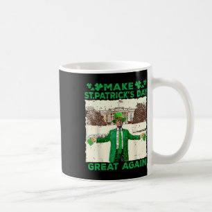 Make St Patricks Day Great Again Funny Trump Men W Coffee Mug