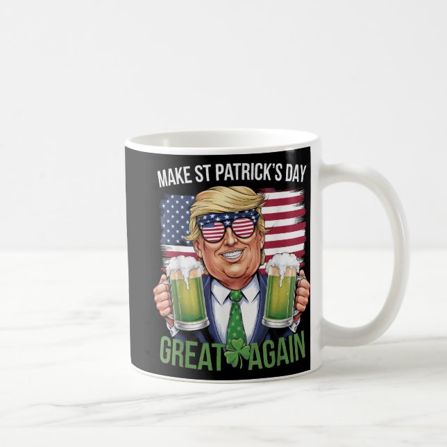 Make St Patricks Day Great Again Funny Trump Men W Coffee Mug (Right)