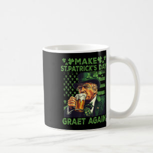 Make St Patricks Day Great Again Funny Trump Men W Coffee Mug