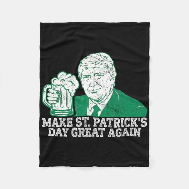 Make St Patricks Day Great Again Funny Trump Men W Fleece Blanket (Front)