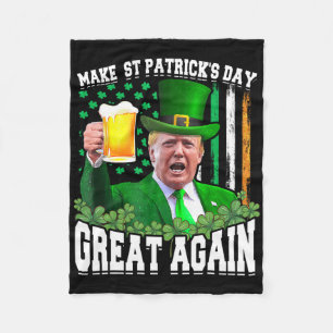 Make St Patricks Day Great Again Funny Trump Men W Fleece Blanket