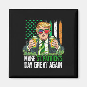 Make St Patricks Day Great Again Funny Trump Men W Magnet