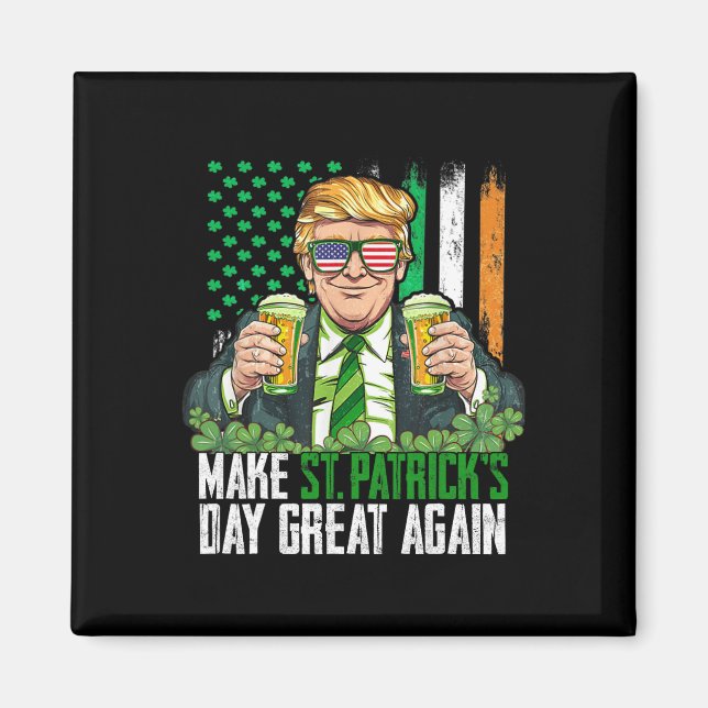 Make St Patricks Day Great Again Funny Trump Men W Magnet (Front)