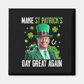Make St Patricks Day Great Again Funny Trump Men W Magnet