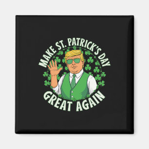 Make St Patricks Day Great Again Funny Trump Men W Magnet