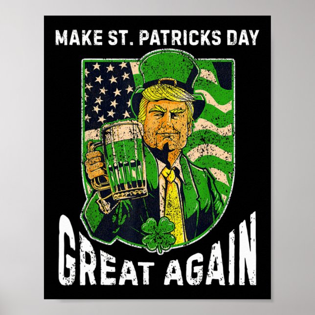 Make St Patricks Day Great Again Funny Trump Men W Poster (Front)