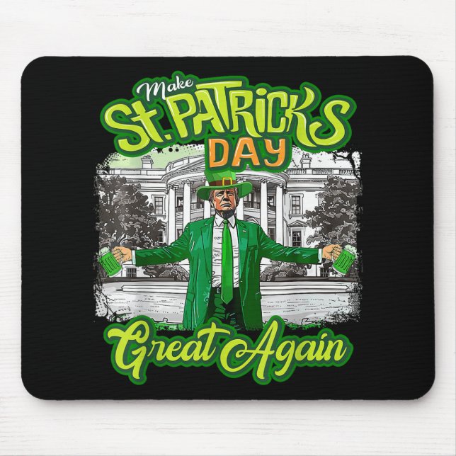 Make St. Patricks Day Great Again Funny Trump Mouse Pad (Front)