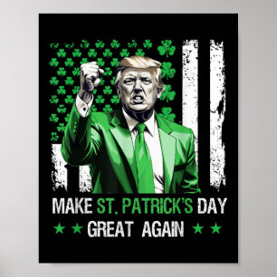Make St Patricks Day Great Again Funny Trump Poster