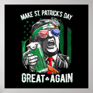 Make St Patrick's Day Great Again Funny Trump Poster