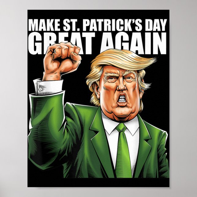 Make St Patricks Day Great Again Funny Trump  Poster (Front)