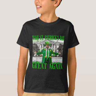 Make St. Patricks Day Great Again Funny Trump T-Shirt