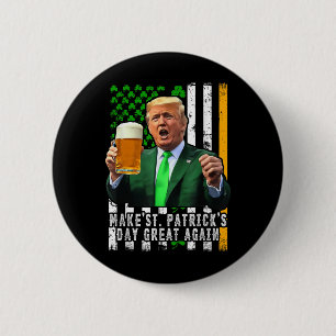 Make St Patricks Day Great Again Irish American 2 Inch Round Button