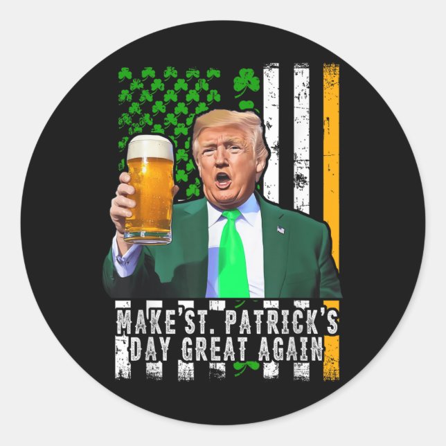 Make St Patricks Day Great Again Irish American Classic Round Sticker (Front)