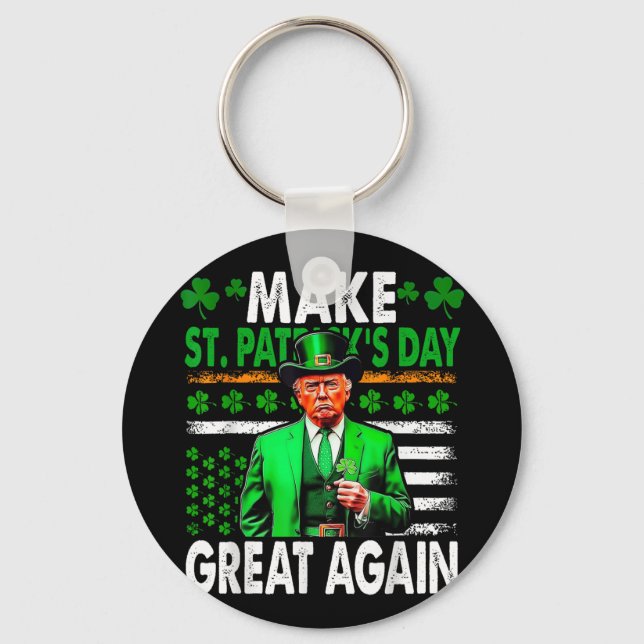 Make St Patricks Day Great Again Irish American Fl Keychain (Front)