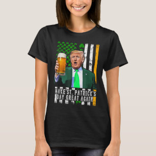 Make St Patricks Day Great Again Irish American T-Shirt