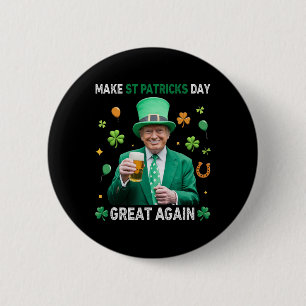 Make St Patricks Day Great Again Irish Leprechaun 2 Inch Round Button