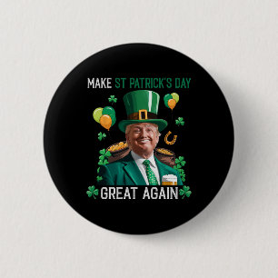 Make St Patricks Day Great Again Irish Leprechaun 2 Inch Round Button