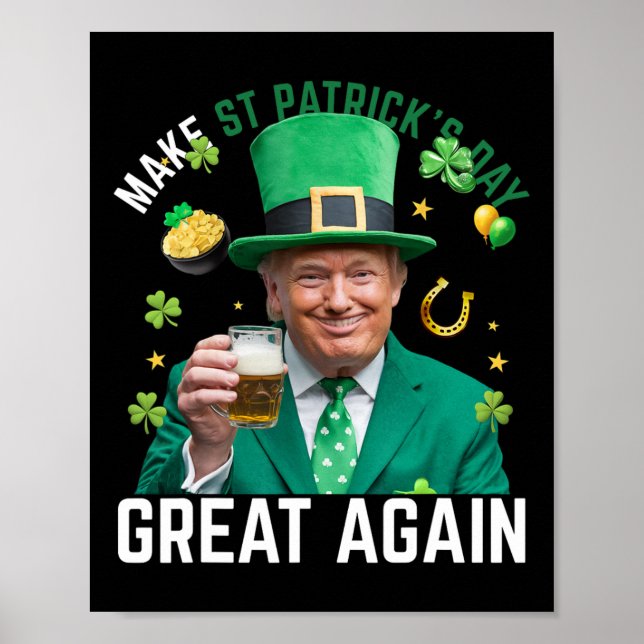 Make St Patricks Day Great Again Irish Leprechaun  Poster (Front)