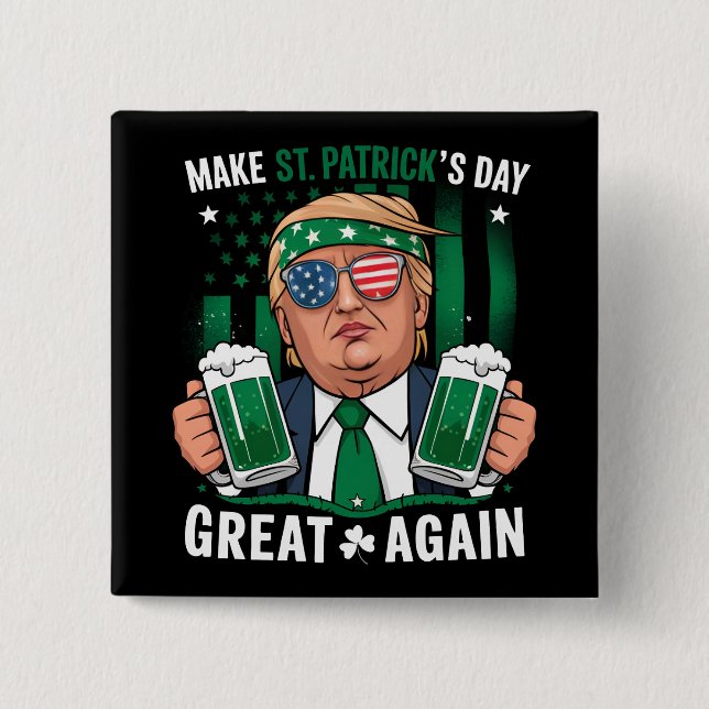 Make St Patrick's Day Great Again Irish Trump 2 Inch Square Button (Front)
