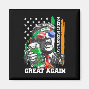 Make St Patrick's Day Great Again Lucky Trump Beer Magnet