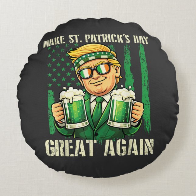 Make St. Patrick's Day Great Again Round Pillow (Front)