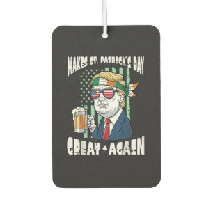 Make St Patricks Day Great Again Saint Paddys Air Freshener