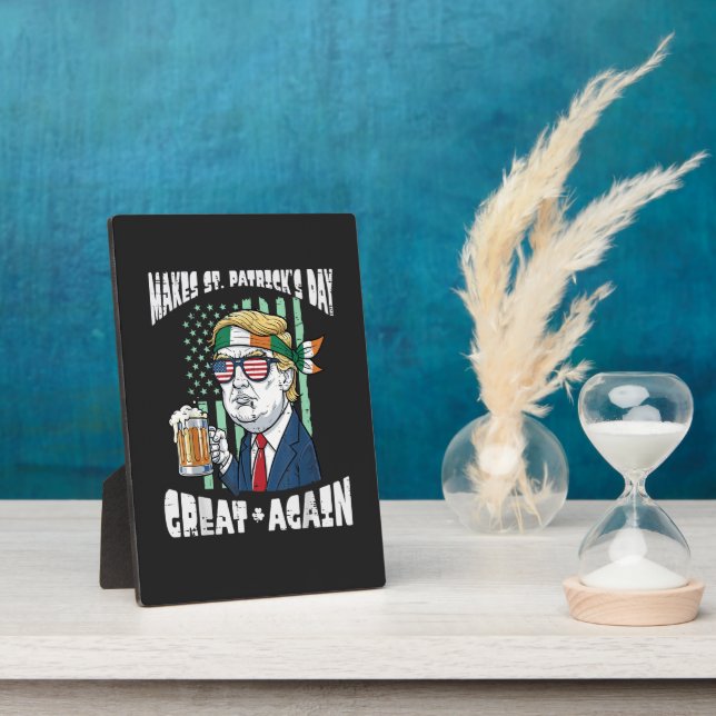 Make St Patricks Day Great Again Saint Paddys Plaque (Side)