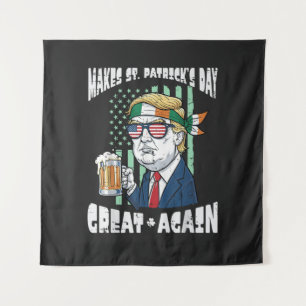 Make St Patricks Day Great Again Saint Paddys Tapestry