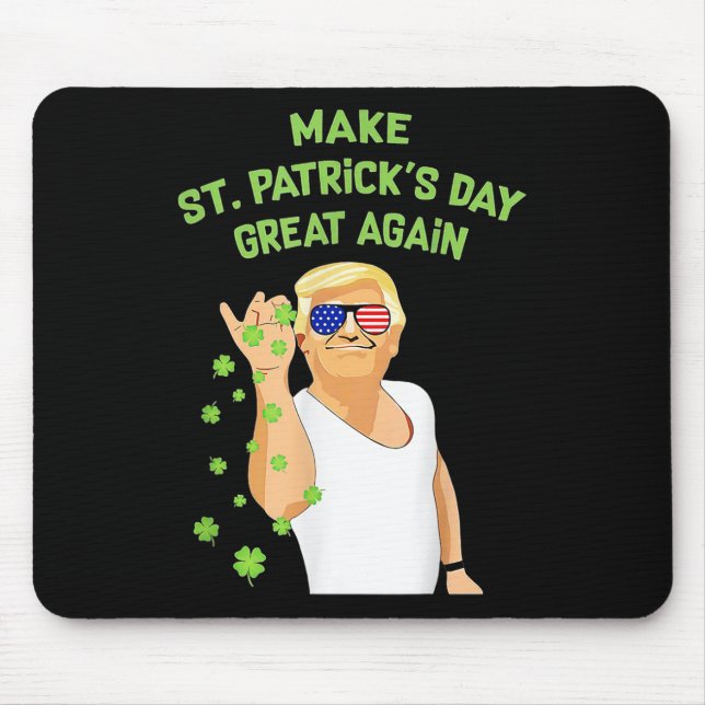 Make St Patricks Day Great Again Shamrock Trump Am Mouse Pad (Front)