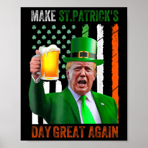 Make St Patricks Day Great Again Shamrock Trump Am Poster