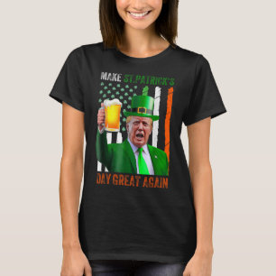 Make St Patricks Day Great Again Shamrock Trump Am T-Shirt