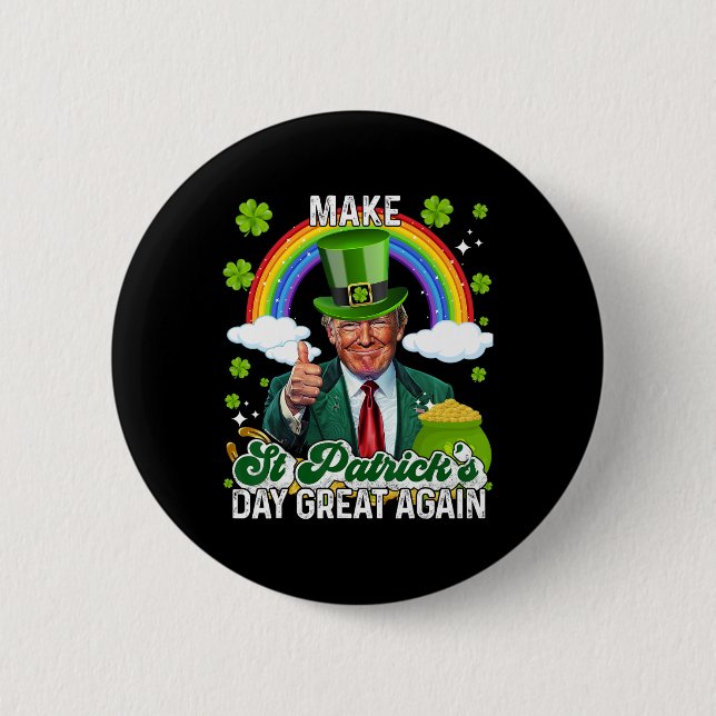 Make St Patricks Day Great Again Shenanigans Lucky 2 Inch Round Button (Front)