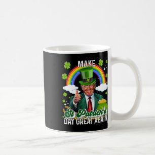 Make St Patricks Day Great Again Shenanigans Lucky Coffee Mug