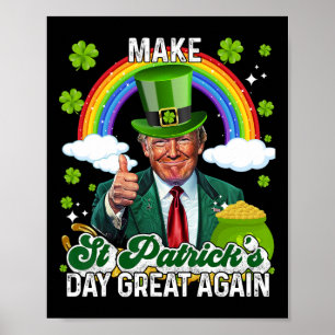 Make St Patricks Day Great Again Shenanigans Lucky Poster