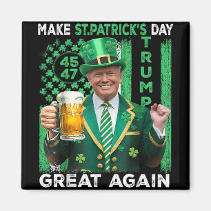 Make St Patricks Day Great Again Trump 45 47 Flag Magnet