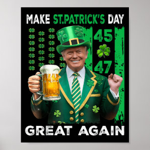 Make St Patricks Day Great Again Trump 45 47 Flag Poster