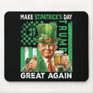Make St Patricks Day Great Again Trump 45 47 Usa F Mouse Pad