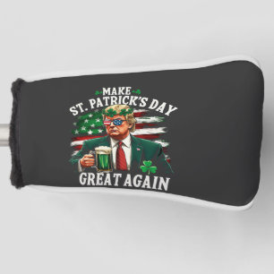 Make St. Patrick's Day Great Again Trump Golf Head Cover