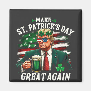 Make St. Patrick's Day Great Again Trump Magnet