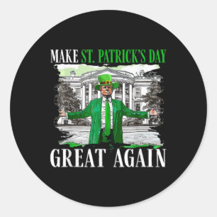 Make St Patricks Day Great Again Trump Shamrock Ir Classic Round Sticker