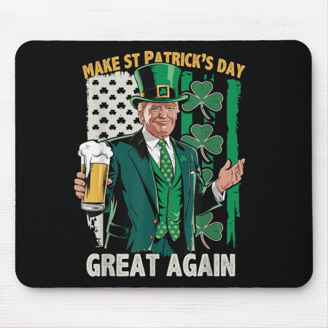 Make St Patricks Day Great Again Trump St Mouse Pad (Front)