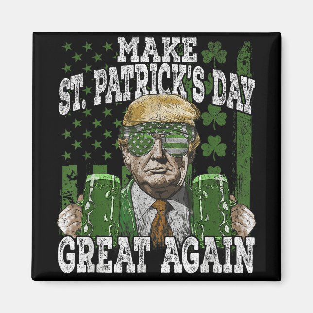 Make St Patricks Day Great Again U.s. Flag St Magnet (Front)