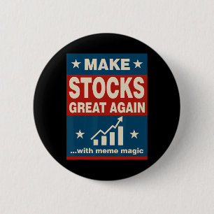 Make Stocks Great Again Trump New Economy Politic  2 Inch Round Button