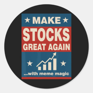 Make Stocks Great Again Trump New Economy Politic Classic Round Sticker