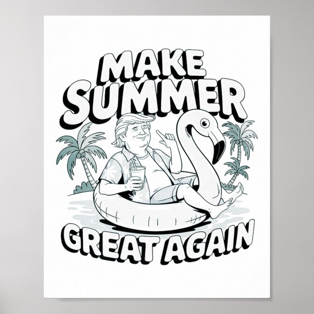 Make Summer Great Again Funny Trump Flamingo Float Poster (Front)