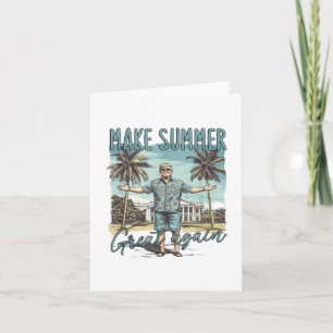 Make Summer Great Again, Trump Summer _1 Card